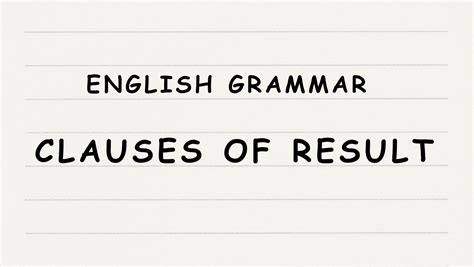 Clauses of Result, English Grammar, Advanced English Grammar.